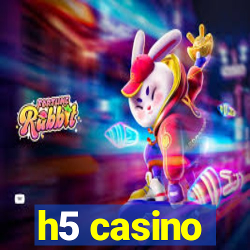 h5 casino